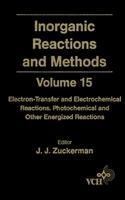 Inorganic Reactions and Methods, Electron-Transfer and Electrochemical Reactions; Photochemical and Other Energized Reactions Volume 15  Edition