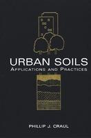 Urban Soils: Applications and Practices