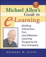 Michael Allen's Guide to E-Learning