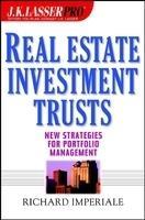 J.K.Lasser Pro Real Estate Investment Trusts: New Strategies for Portfolio Management 1st Edition