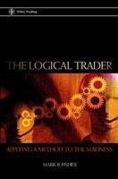 The Logical Trader: Applying a Method to the Madness