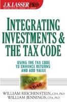 J.K. Lasser Pro Integrating Investments and the Tax Code