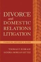 Divorce and Domestic Relations Litigation: Financial Advisor's Guide