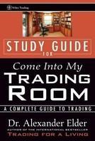 Study Guide for Come Into My Trading Room: A Complete Guide to Trading Study Guide Edition