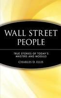 Wall Street People: True Stories of Today's Masters and Moguls