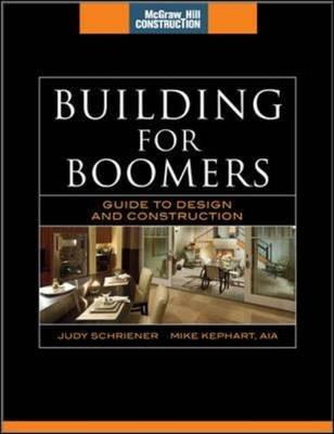 Building for Boomers (McGraw-Hill Construction Series): Guide to Design and Construction