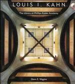 Louis I. Kahn: The Library at Phillips Exeter Academy [With *] Har/Cdr Edition