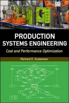 Production Systems Engineering: Cost and Performance Optimization