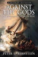 Against The Gods: The Remarkable Story Of Risk 1st Edition