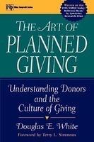 The Art of Planned Giving: Understanding Donors and the Culture of Giving