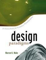Design Paradigms: A Sourcebook for Creative Visualization