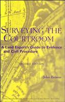 Surveying the Courtroom: A Land Expert's Guide to Evidence and Civil Procedure, 2nd Edition