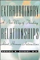 Extraordinary Relationships: A New Way of Thinking about Human Interactions