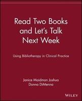 Read Two Books and Let's Talk Next Week: Using Bibliotherapy in Clinical Practice