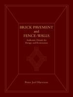 Brick Pavement and Fence-Walls: Authentic Details for Design and Restoration