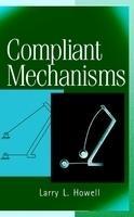Compliant Mechanisms 1st Edition