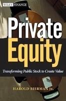 Private Equity: Transforming Public Stock to Create Value