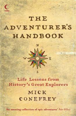 The Adventurer's Handbook: Life Lessons from History's Great Explorers