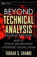 Beyond Technical Analysis: How to Develop and Implement a Winning Trading System 0002 Edition