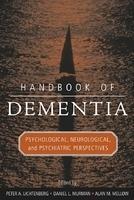 Handbook of Dementia: Psychological, Neurological, and Psychiatric Perspectives