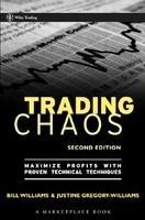 Trading Chaos: Maximize Profits with Proven Technical Techniques