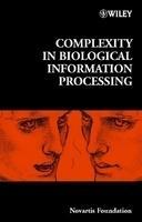 Complexity In Biological Information Processing: Novartis Foundation Symposium Number 239 Edition