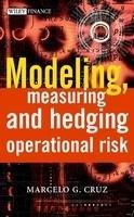 Modeling, Measuring and Hedging Operational Risk 1st Edition