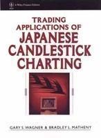 Trading Applications of Japanese Candlestick Charting
