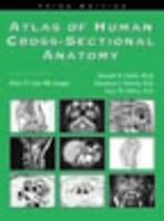 Atlas of Human Cross-Sectional Anatomy: With CT and MR Images, 3rd Edition