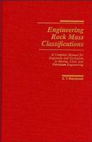 Engineering Rock Mass Classifications: A Complete Manual for Engineers and Geologists in Mining, Civil, and Petroleum Engineering