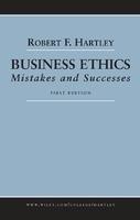 Business Ethics: Mistakes and Successes