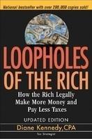 Loopholes of the Rich: How the Rich Legally Make More Money & Pay Less Tax Rev ed Edition