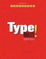 Type Rules!: The Designer's Guide to Professional Typography 2ndEdition