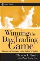 Winning the Day Trading Game: Lessons and Techniques from a Lifetime of Trading