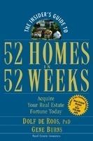 The Insider's Guide to 52 Homes in 52 Weeks: Acquire Your Real Estate Fortune Today