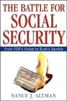 The Battle for Social Security: From FDR's Vision to Bush's Gamble