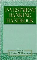 The Investment Banking Handbook 1st Edition