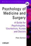Psychology of Medicine and Surgery: A Guide for Psychologists, Counsellors, Nurses and Doctors