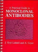 A Practical Guide to Monoclonal Antibodies