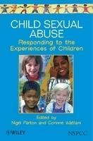 Child Sexual Abuse: Responding to the Experiences of Children