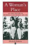 A Woman's Place: An Oral History of Working-Class Women 1890-1940