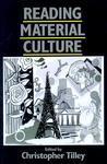 Reading Material Culture: Structuralism, Hermeneutics and Post-Structuralism