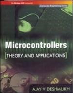 Microcontrollers: Theory And Applications (Computer Engineering Series)