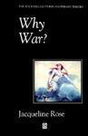 Why War?: Psychoanalysis, Politics and the Return to Melanie Klein