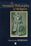 A Feminist Philosophy of Religion: The Rationality and Myths of Religious Belief