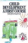 Child Development: A First Course New Ed Edition