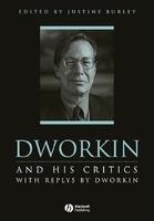 Dworkin and His Critics: With Replies by Dworkin