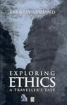 Exploring Ethics: A Traveller's Tale