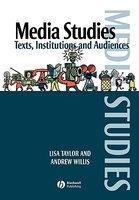 Media Studies: Texts, Institutions and Audiences