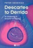 Descartes to Derrida: An Introduction to European Philosophy